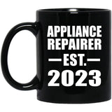 Appliance Repairer Established EST. 2023 - 11oz Coffee Mug Black