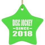 Disc Jockey Since 2018 - Star Ornament