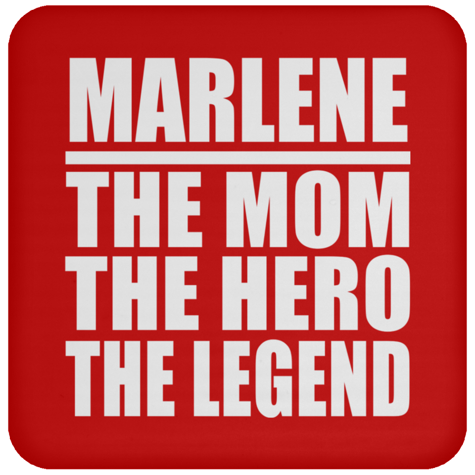 Marlene The Mom The Hero The Legend - Drink Coaster