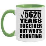 75th Anniversary Square Root of 5625 Years Who's Counting - 11oz Accent Mug Green