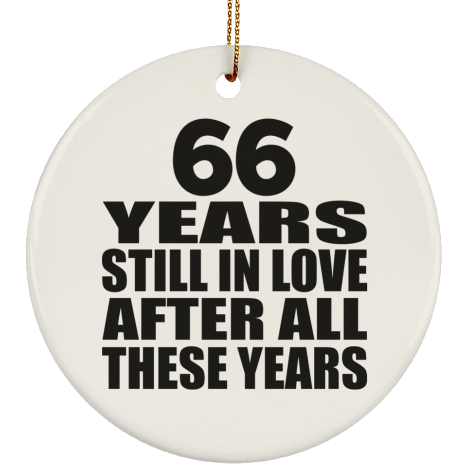66th Anniversary 66 Years Still In Love After These Years - Circle Ornament