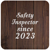 Safety Inspector Since 2023 - Drink Coaster D