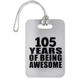 105th Birthday 105 Years Of Being Awesome - Luggage Bag Tag