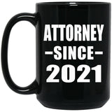 Attorney Since 2021 - 15oz Coffee Mug Black