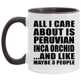 All I Care About Is Peruvian Inca Orchid - 11oz Accent Mug Black