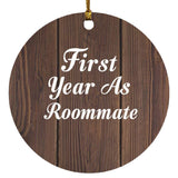 First Year As Roommate - Circle Ornament D