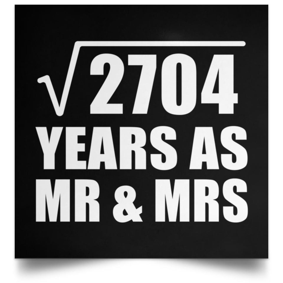 52nd Anniversary Square Root of 2704 Years As Mr & Mrs - Poster Square