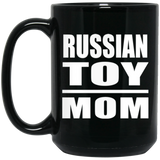 Russian Toy Mom - 15oz Coffee Mug Black