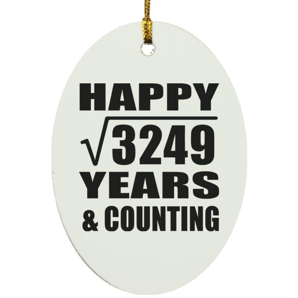 Happy 57th Anniversary Square Root of 3249 Years & Counting - Oval Ornament