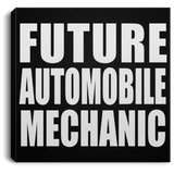 Future Automobile Mechanic - Canvas Square