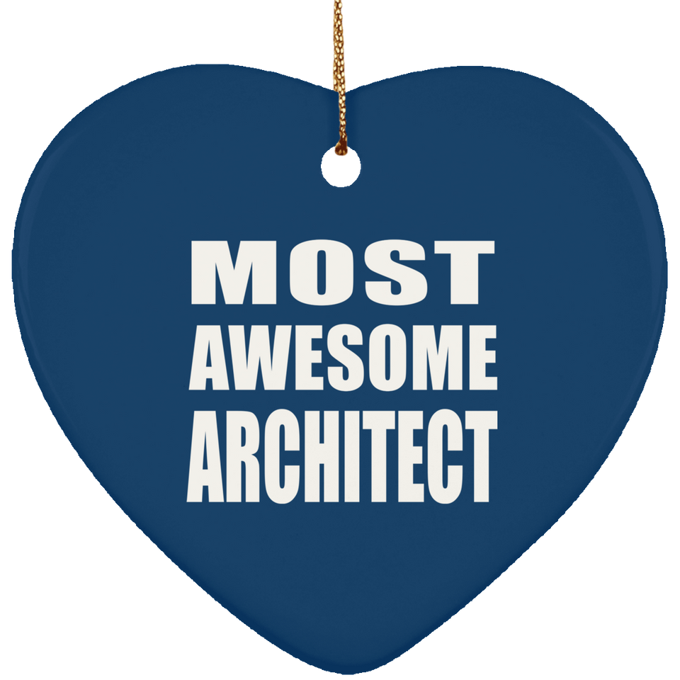 Most Awesome Architect - Heart Ornament