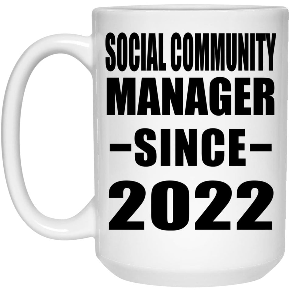 Social Community Manager Since 2022 - 15oz Coffee Mug