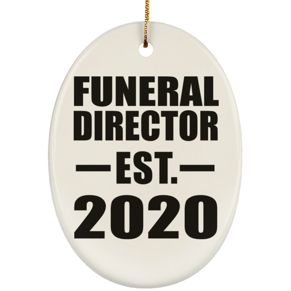 Funeral Director Established EST. 2020 - Oval Ornament
