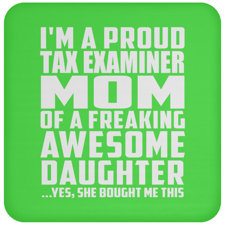 Proud Tax Examiner Mom Of Awesome Daughter - Drink Coaster