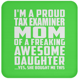 Proud Tax Examiner Mom Of Awesome Daughter - Drink Coaster