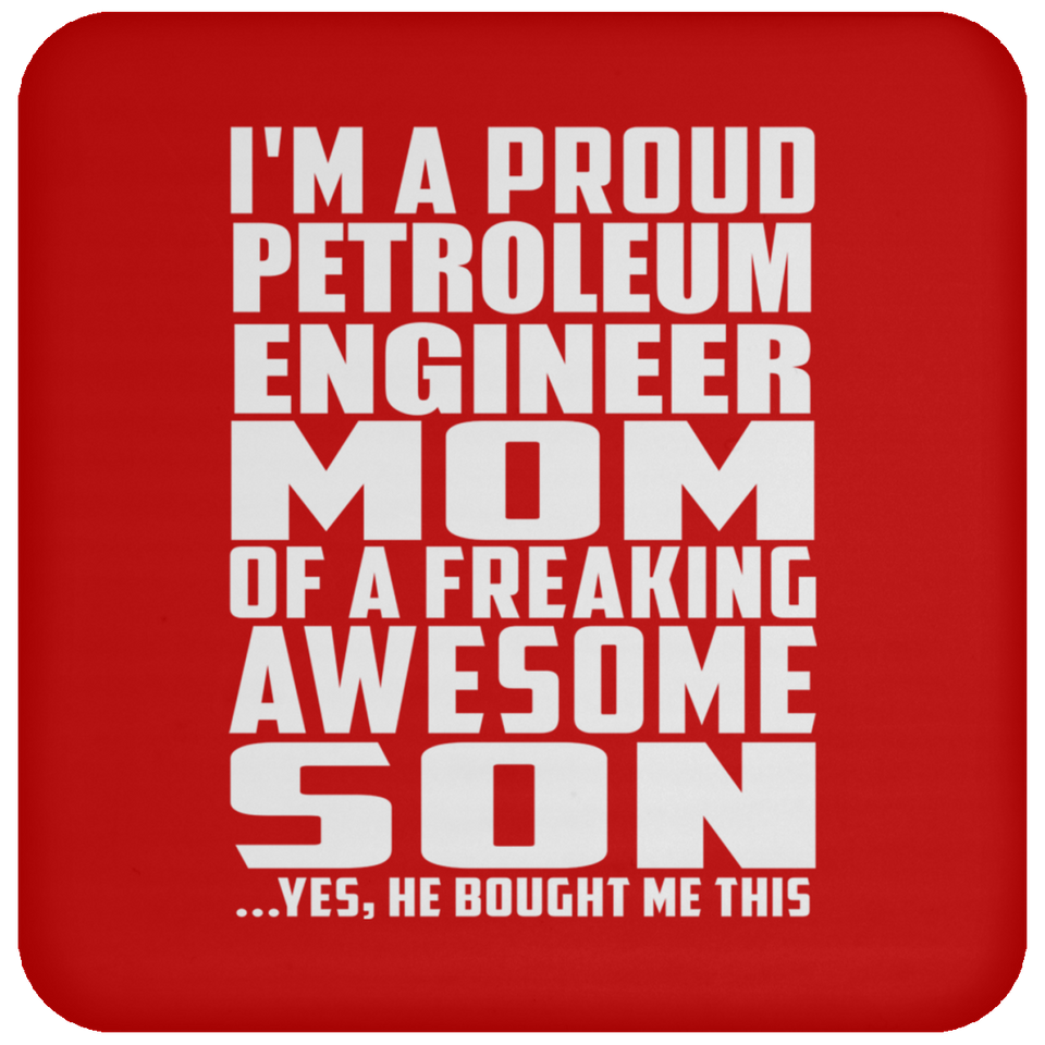 Proud Petroleum Engineer Mom Of Awesome Son - Drink Coaster