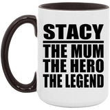 Stacy The Mum The Hero The Legend - 15oz Accent Mug Black