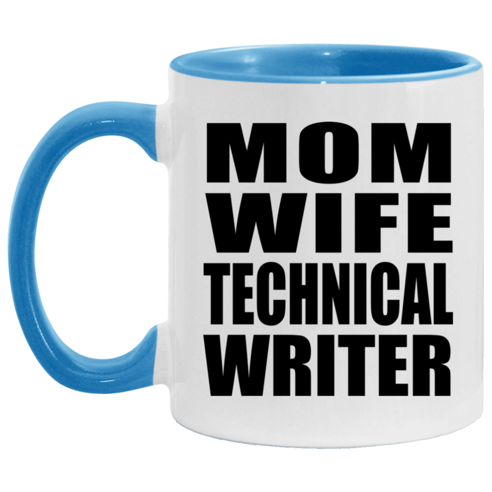 Mom Wife Technical Writer - 11oz Accent Mug Blue