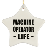 Machine Operator Life - Star Ornament