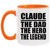 Claude The Dad The Hero The Legend - 11oz Accent Mug Orange
