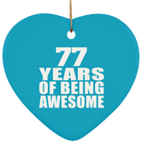 77th Birthday 77 Years Of Being Awesome - Heart Ornament