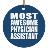 Most Awesome Physician Assistant - Circle Ornament
