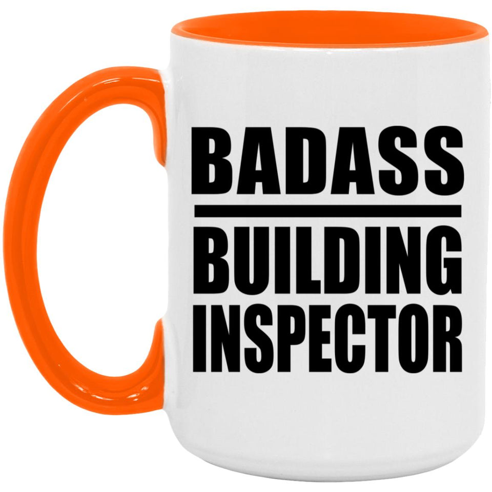 Badass Building Inspector - 15oz Accent Mug Orange