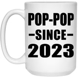 Pop-Pop Since 2023 - 15oz Coffee Mug