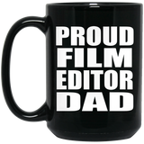 Proud Film Editor Dad - 15oz Coffee Mug Black