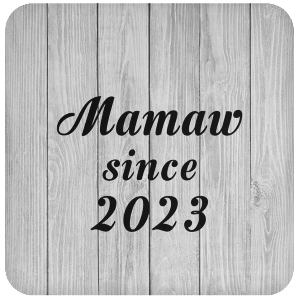 Mamaw Since 2023 - Drink Coaster F