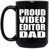 Proud Video Editor Dad - 15oz Coffee Mug Black