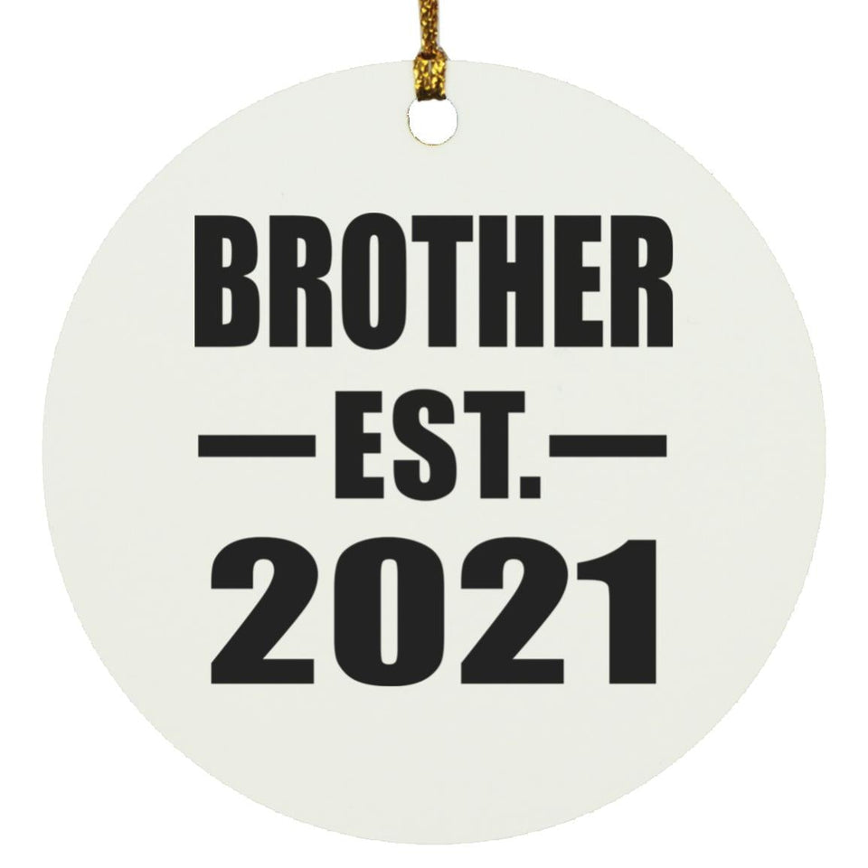 Brother Established EST. 2021 - Circle Ornament