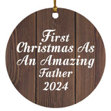 First Christmas As An Amazing Father 2024 - Circle Ornament D