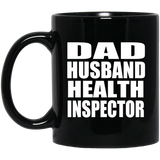 Dad Husband Health Inspector - 11oz Coffee Mug Black