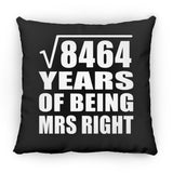 92nd Anniversary Square Root of 8464 Years of Being Mrs Right - Throw Pillow Black