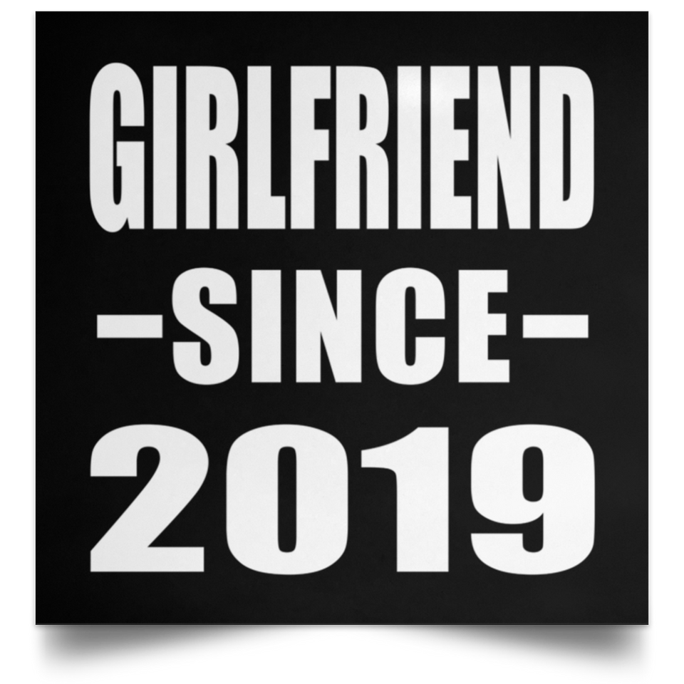 Girlfriend Since 2019 - Poster Square