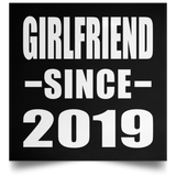 Girlfriend Since 2019 - Poster Square