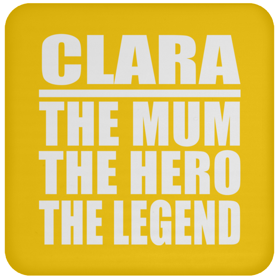 Clara The Mum The Hero The Legend - Drink Coaster