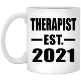 Therapist Established EST. 2021 - 11oz Coffee Mug