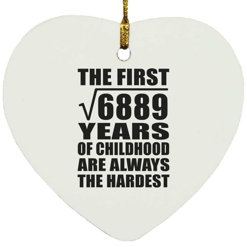 83rd Birthday Square Root of 6889 Years of Childhood - Heart Ornament
