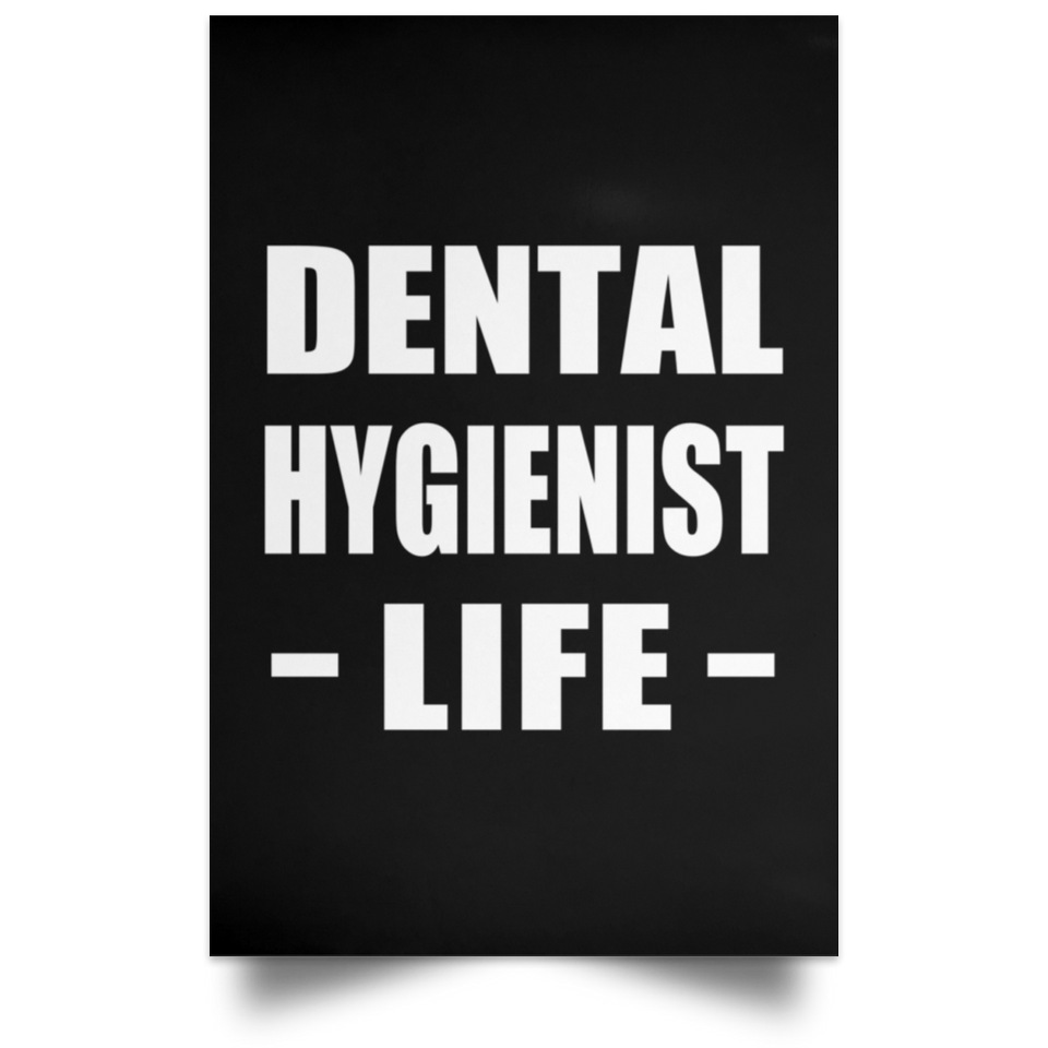 Dental Hygienist Life - Poster Portrait