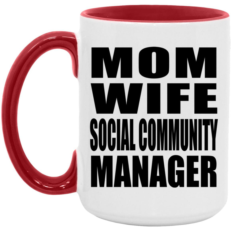 Mom Wife Social Community Manager - 15oz Accent Mug Red