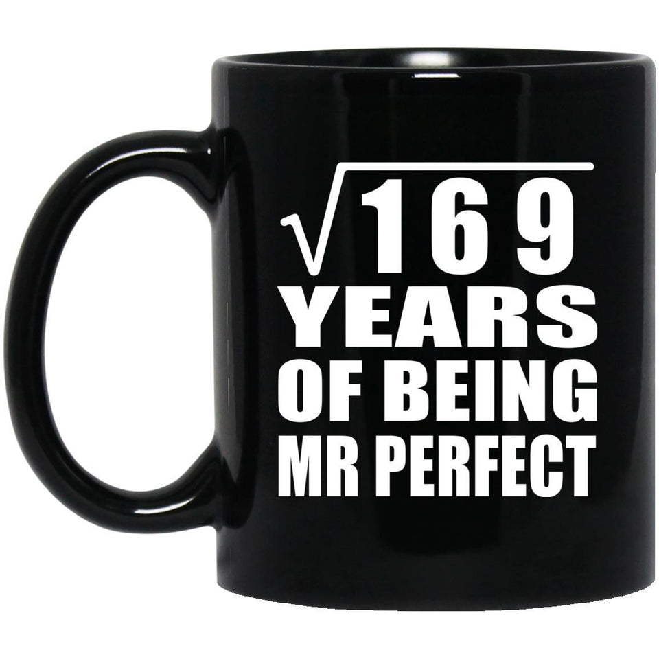 13th Anniversary Square Root of 169 Years of Mr Perfect - 11oz Coffee Mug Black