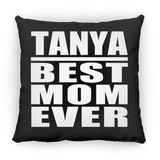 Tanya Best Mom Ever - Throw Pillow Black