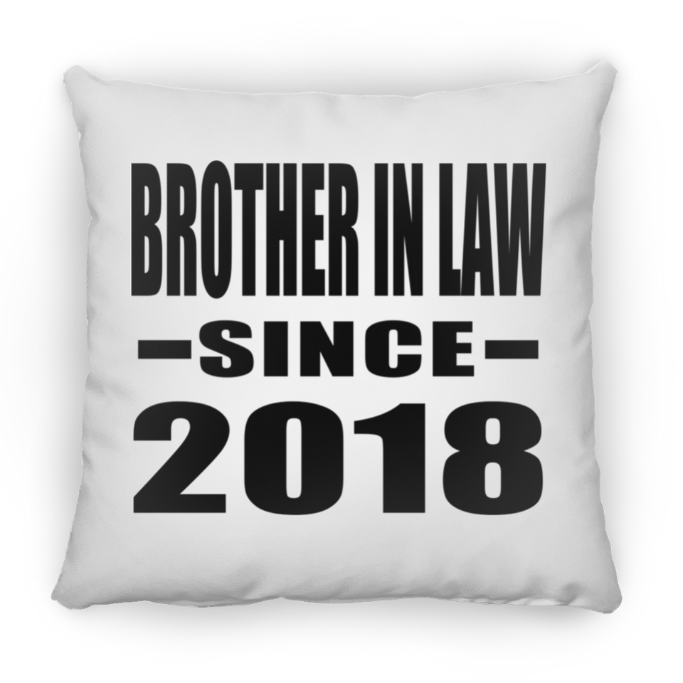 Brother In Law Since 2018 - Throw Pillow