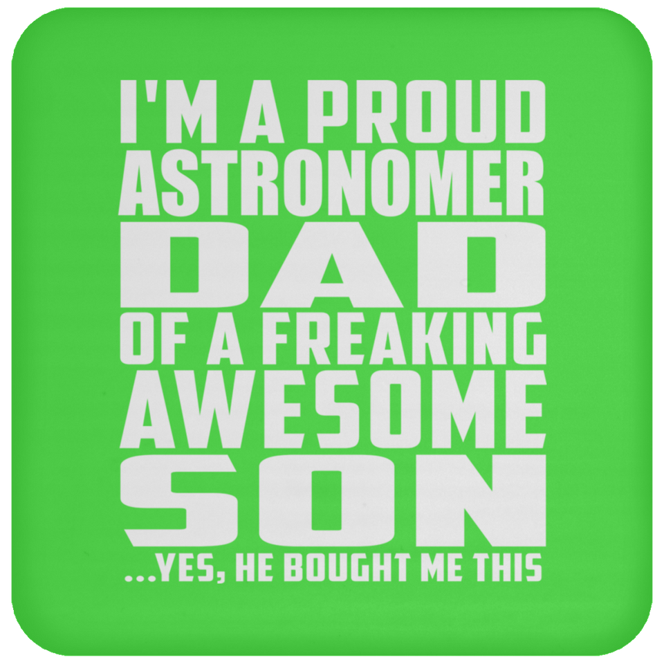 Proud Astronomer Dad Of Awesome Son - Drink Coaster
