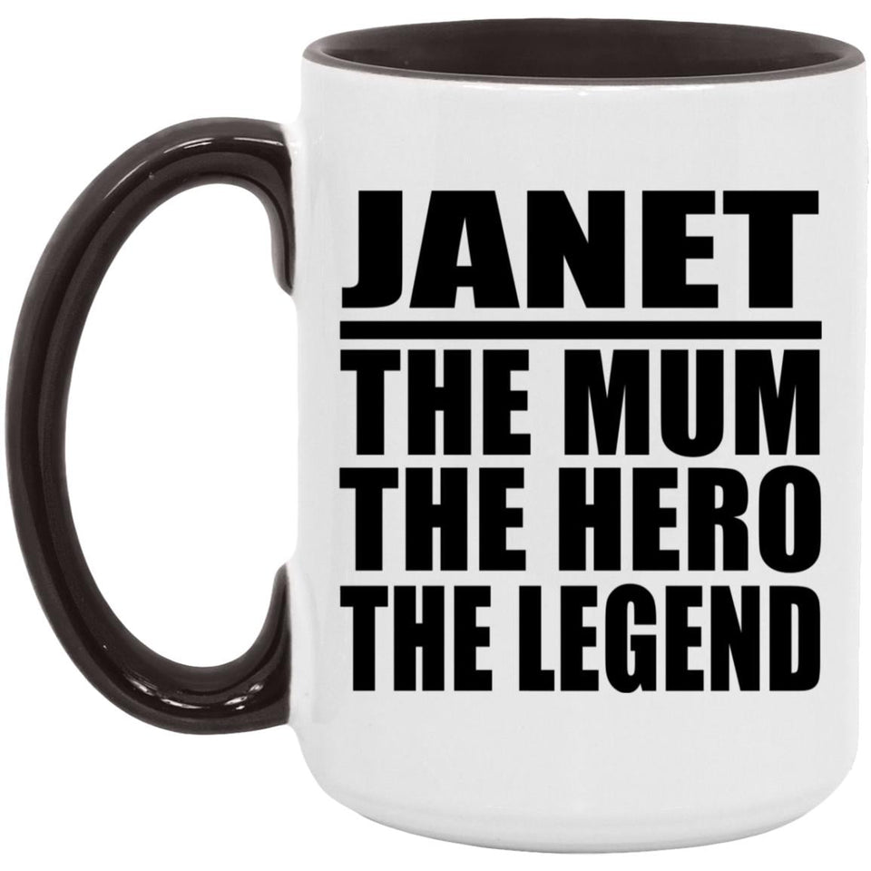 Janet The Mum The Hero The Legend - 15oz Accent Mug Black