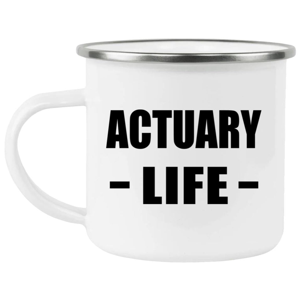 Actuary Life - 12oz Camping Mug