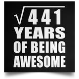 21st Birthday Square Root of 441 Years of Being Awesome - Poster Square