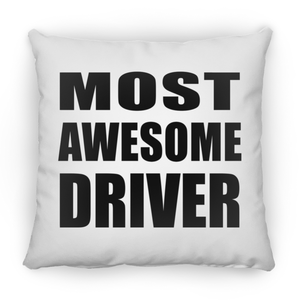 Most Awesome Driver - Throw Pillow